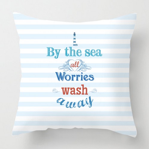By the sea all worries wash away quote cushion