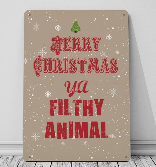 Merry Christmas ya Filthy animal metal sign decoration 