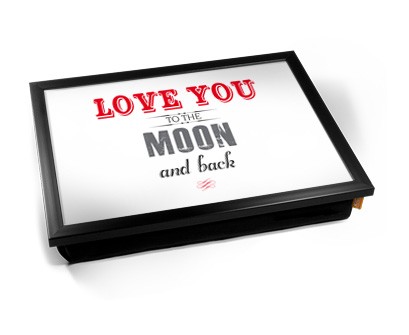 Love you to the moon and back laptray