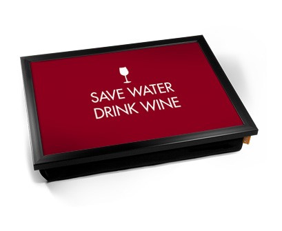 Save water drink Wine laptray