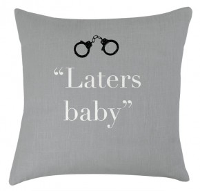 Laters Baby 50 shades of Grey cushion