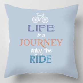 Life is a journey enjoy the ride quote cushion