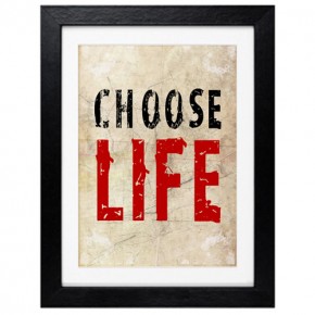 Choose Life print