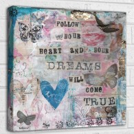 Follow your heart and your dreams will come true quote canvas art