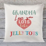 Grandma love you lots like jelly tots linen cushion