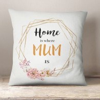 Home is where Mum is cushion