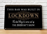 Lockdown 2020 black gold Home Bar Sign