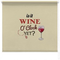 Is it Wine O'clock yet? printed blind