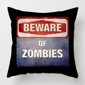Beware of Zombies cushion