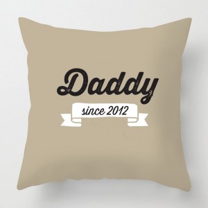 Daddy since.. fathers day cushion