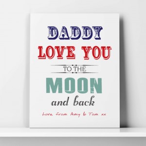 Daddy Love you to the moon and back personalised canvas art and print