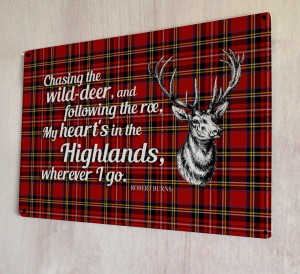 My Heart's in the Highlands Burns poem metal Sign