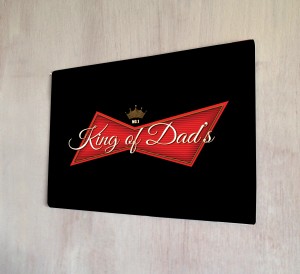 King of Dads metal sign