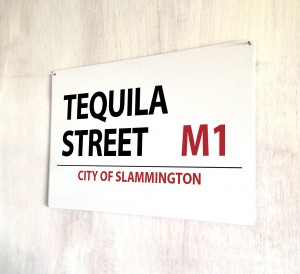 Tequila Street metal street Sign