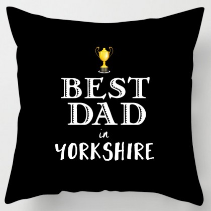 Best Dad in Yorkshire fathers day cushion